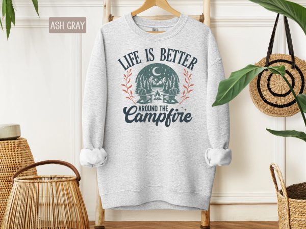 Camping Sweatshirt  Life is Better Around the Campfire  Camper Sweatshirt  Camping Gift  Camp Lover Sweatshirt  Camping Campfire Crewneck - Image 5