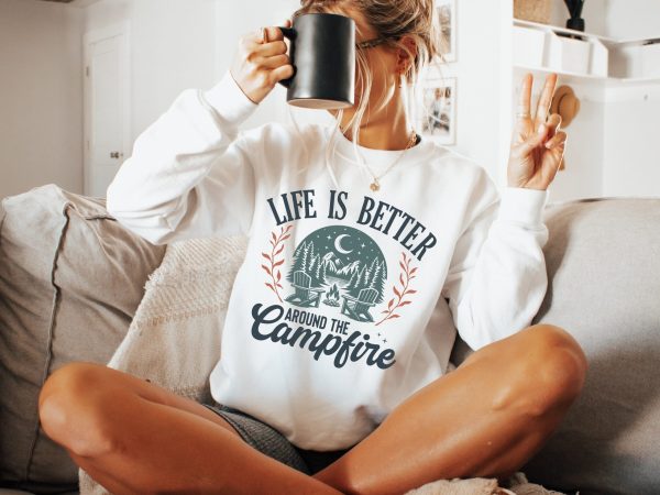 Camping Sweatshirt  Life is Better Around the Campfire  Camper Sweatshirt  Camping Gift  Camp Lover Sweatshirt  Camping Campfire Crewneck